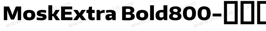 MoskExtra Bold800字体转换